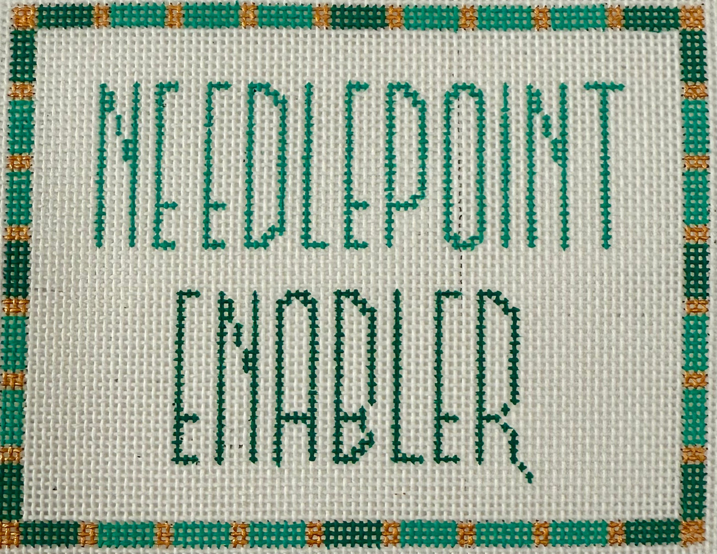 "Needlepoint Enabler" Saying