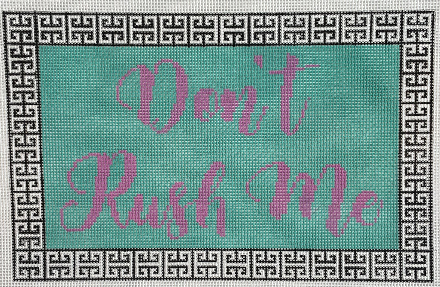 Don’t Rush Me