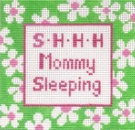 Shh Mommy Sleeping
