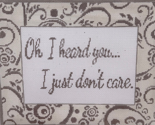 Oh I Heard You...