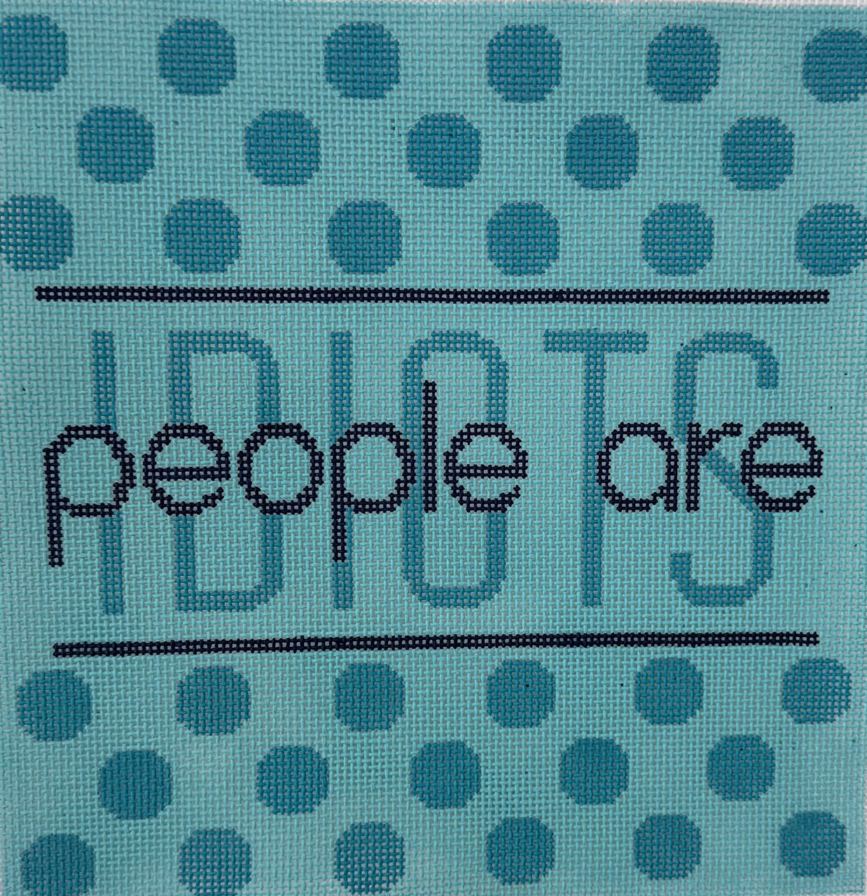 "People are Idiots" in Blue