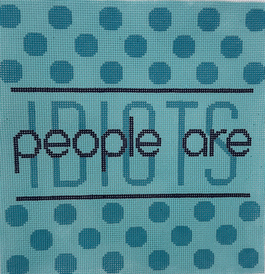 "People are Idiots" in Blue