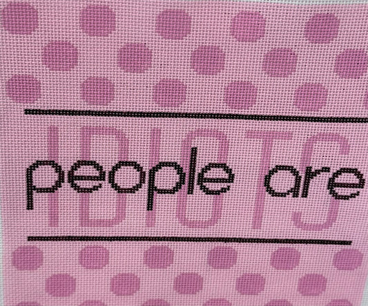 "People are Idiots" in Pink