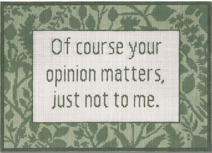 Of Course Your Opinion Matters